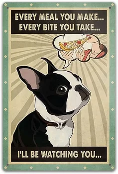 Cadou pentru Boston Terrier Iubitorii de Fiecare Masa Te Face Magazin de Cafea de Perete de Arta Câine, Decor Acasă Amuzant tablă de Metal Semn de Decorare Perete